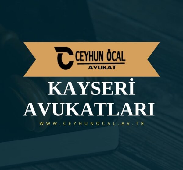 Kayseri-Avukatlari-Ceyhun-OCAL